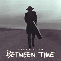 Louw Steve - Between Time (Deluxe) i gruppen VI TIPSAR / Fredagsreleaser / Fredag den 6:e september 2024 hos Bengans Skivbutik AB (5539718)