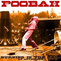 Poobah - Burning In The Rain: An Anthology i gruppen VI TIPSAR / Fredagsreleaser / Fredag den 7:e Juni 2024 hos Bengans Skivbutik AB (5539823)