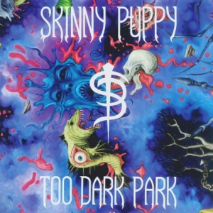 Skinny Puppy - Too Dark Park i gruppen VI TIPSAR / Fredagsreleaser / Fredag den 20:e september 2024 hos Bengans Skivbutik AB (5539919)