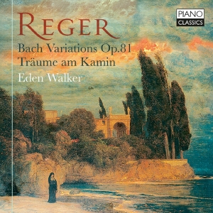 Eden Walker - Reger: Bach Variations, Op. 81 Tra i gruppen VI TIPSAR / Fredagsreleaser / Fredag den 7:e Juni 2024 hos Bengans Skivbutik AB (5539981)