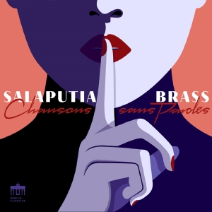 Salaputia Brass - Chansons Sans Paroles i gruppen VI TIPSAR / Fredagsreleaser / Fredag den 7:e Juni 2024 hos Bengans Skivbutik AB (5539982)