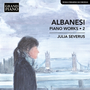 Julia Severus - Albanesi: Piano Works, Vol. 2 i gruppen VI TIPSAR / Fredagsreleaser / Fredag den 14:e Juni 2024 hos Bengans Skivbutik AB (5540045)