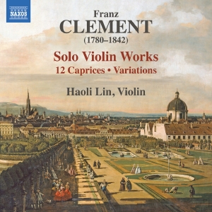 Haoli Lin - Clement: Solo Violin Works -  12 Ca i gruppen VI TIPSAR / Fredagsreleaser / Fredag den 14:e Juni 2024 hos Bengans Skivbutik AB (5540050)