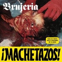 Brujeria - ¡Machetazos! i gruppen VI TIPSAR / Fredagsreleaser / Fredag den 15:e november 2024 hos Bengans Skivbutik AB (5540103)