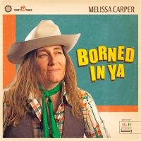 Carper Melissa - Borned In Ya i gruppen VINYL / Kommande hos Bengans Skivbutik AB (5540137)