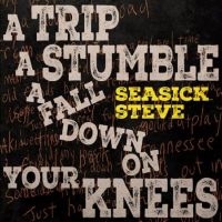 Seasick Steve - A Trip A Stumble A Fall Down On You i gruppen VI TIPSAR / Fredagsreleaser / Fredag den 7:e Juni 2024 hos Bengans Skivbutik AB (5540160)