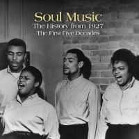 Various Artists - Soul Music: The History From 1927 T i gruppen VI TIPSAR / Fredagsreleaser / Fredag den 28:e Juni 2024 hos Bengans Skivbutik AB (5540186)