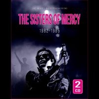 Sisters Of Mercy The - 1982-1985 i gruppen VI TIPSAR / Fredagsreleaser / Fredag den 5:e Juli 2024 hos Bengans Skivbutik AB (5540213)