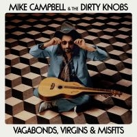 Mike Campbell & The Dirty Knobs - Vagabonds, Virgins & Misfits i gruppen VI TIPSAR / Fredagsreleaser / Fredag den 14:e Juni 2024 hos Bengans Skivbutik AB (5540255)