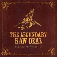 Legendary Raw Deal The - Wolftone Sessions The (Digipack) i gruppen VI TIPSAR / Fredagsreleaser / Fredag den 7:e Juni 2024 hos Bengans Skivbutik AB (5540343)