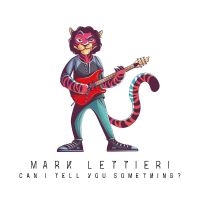Lettieri Mark - Can I Tell You Something? i gruppen CD / Kommande / Jazz hos Bengans Skivbutik AB (5540710)