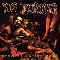 Pig Destroyer - Prowler In The Yard (Deluxe Reissue i gruppen VINYL / Hårdrock hos Bengans Skivbutik AB (5542636)