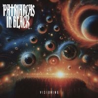 Patriarchs In Black - Visioning i gruppen CD / Kommande / Hårdrock hos Bengans Skivbutik AB (5542665)