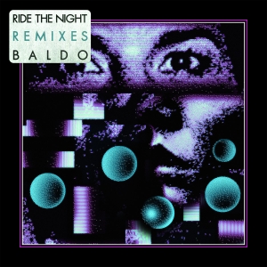 Baldo - Ride The Night Remixes i gruppen VINYL / Elektroniskt hos Bengans Skivbutik AB (5546060)