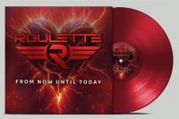 Roulette - From Now Until Today (Red Vinyl) i gruppen VI TIPSAR / Fredagsreleaser / Fredag den 16:e augusti hos Bengans Skivbutik AB (5548908)