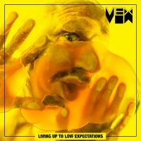 Vex - Living Up To Low Expectations (Yell i gruppen VI TIPSAR / Fredagsreleaser / Fredag den 7:e Juni 2024 hos Bengans Skivbutik AB (5548913)