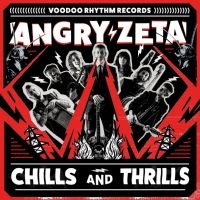 Angry Zeta - Chills And Thrills i gruppen VI TIPSAR / Fredagsreleaser / Fredag den 7:e Juni 2024 hos Bengans Skivbutik AB (5548985)