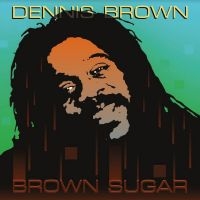 Brown Dennis - Brown Sugar i gruppen CD / Kommande / Reggae hos Bengans Skivbutik AB (5549063)