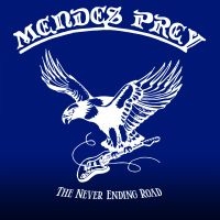 Mendes Prey - Never Ending Road The i gruppen VI TIPSAR / Fredagsreleaser / Fredag den 14:e Juni 2024 hos Bengans Skivbutik AB (5549109)