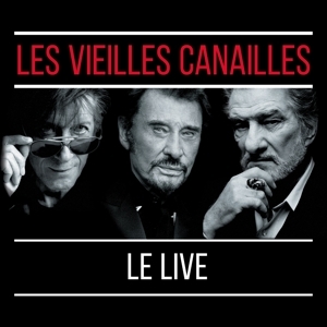 Les Vieilles Canailles - Le Live ! i gruppen CD / Fransk Musik hos Bengans Skivbutik AB (5549170)