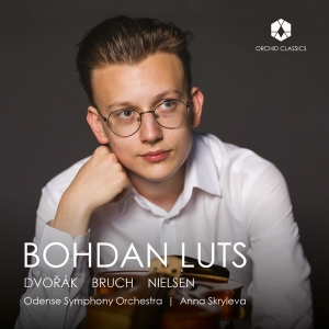 Bohdan Luts - Dvorak - Bruch - Nielsen i gruppen VI TIPSAR / Fredagsreleaser / Fredag den 21:a Juni 2024 hos Bengans Skivbutik AB (5549185)