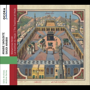 Mohammed Aman - The Tradition Of Hejaz - Saudi Arab i gruppen VI TIPSAR / Fredagsreleaser / Fredag den 21:a Juni 2024 hos Bengans Skivbutik AB (5549193)