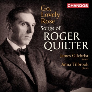 James Gilchrist Anna Tilbrook - Go, Lovely Rose - Songs Of Roger Qu i gruppen CD / Kommande / Klassiskt hos Bengans Skivbutik AB (5549197)