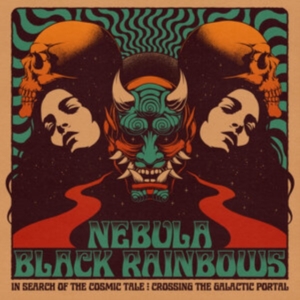 Nebula / Black Rainbows - In Search Of The Cosmic Tale: Cross i gruppen VI TIPSAR / Fredagsreleaser / Fredag den 21:a Juni 2024 hos Bengans Skivbutik AB (5549252)