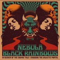 Nebula/Black Rainbows - In Search Of The Cosmic Tale: Cross i gruppen VI TIPSAR / Fredagsreleaser / Fredag den 21:a Juni 2024 hos Bengans Skivbutik AB (5549253)