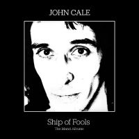 Cale John - Ship Of Fools - The Island Albums i gruppen VI TIPSAR / Fredagsreleaser / Fredag den 26:e Juli 2024 hos Bengans Skivbutik AB (5549336)