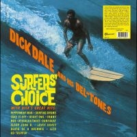 Dick Dale And His Del-Tones - Surfers' Choice i gruppen VI TIPSAR / Startsida - Vinyl Nyheter & Kommande hos Bengans Skivbutik AB (5549390)