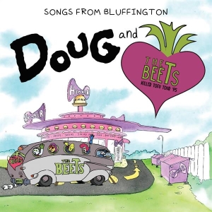 Doug & The Beets - Songs From Bluffington i gruppen ÖVRIGT / Övrigt / aub hos Bengans Skivbutik AB (5549415)