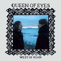 West Of Roan - Queen Of Eyes i gruppen CD / Kommande / Svensk Folkmusik hos Bengans Skivbutik AB (5549483)