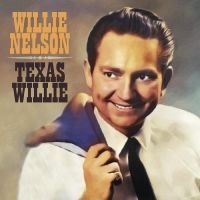 Nelson Willie - Texas Willie i gruppen VI TIPSAR / Fredagsreleaser / Fredag den 12:e Juli 2024 hos Bengans Skivbutik AB (5549493)