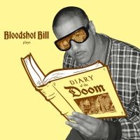 Bloodshot Bill - Diary Of The Doom i gruppen VI TIPSAR / Fredagsreleaser / Fredag den 6:e september 2024 hos Bengans Skivbutik AB (5549496)