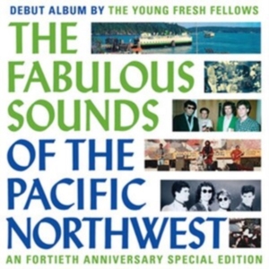 Young Fresh Fellows - The Fabulous Sounds Of The Pac i gruppen VI TIPSAR / Fredagsreleaser / Fredag den 28:e Juni 2024 hos Bengans Skivbutik AB (5549507)