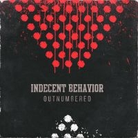 Indecent Behavior - Outnumbered i gruppen VI TIPSAR / Fredagsreleaser / Fredag den 28:e Juni 2024 hos Bengans Skivbutik AB (5549519)