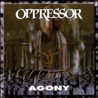 Oppressor - Agony i gruppen VI TIPSAR / Fredagsreleaser / Fredag den 21:a Juni 2024 hos Bengans Skivbutik AB (5549577)