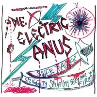 Die Electric Anus - Silver Dagger/Spliggity Splat (My F i gruppen VI TIPSAR / Fredagsreleaser / Fredag den 7:e Juni 2024 hos Bengans Skivbutik AB (5549730)