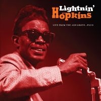 Lightnin' Hopkins - Live From The Ash Grove...Plus! (Co i gruppen VINYL / Kommande / Blues hos Bengans Skivbutik AB (5549736)