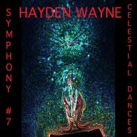 Hayden Wayne - Symphony #7: Celestial Dances i gruppen VI TIPSAR / Fredagsreleaser / Fredag den 7:e Juni 2024 hos Bengans Skivbutik AB (5549778)