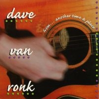 Dave Van Ronk - From...Another Time And Place i gruppen VI TIPSAR / Fredagsreleaser / Fredag den 7:e Juni 2024 hos Bengans Skivbutik AB (5549787)