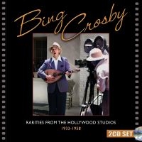 Bing Crosby - Rarities From The Hollywood Studios i gruppen MUSIK / Dual Disc / Nyheter / Pop-Rock hos Bengans Skivbutik AB (5549825)