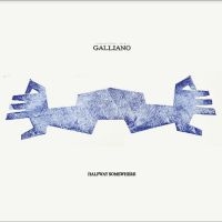 Galliano - Halfway Somewhere i gruppen VI TIPSAR / Fredagsreleaser / Fredag den 30:e augusti 2024 hos Bengans Skivbutik AB (5549829)