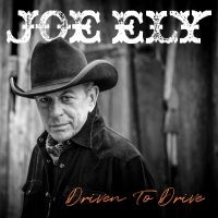 Ely Joe - Driven To Drive i gruppen CD / Kommande / Country hos Bengans Skivbutik AB (5549956)