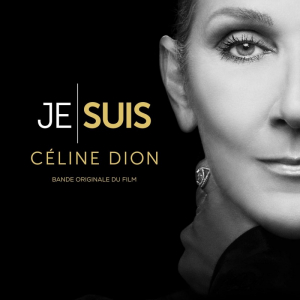 Dion Céline - Je Suis : Céline Dion (Bande Originale Du Film) i gruppen VI TIPSAR / Fredagsreleaser / Fredag den 21:a Juni 2024 hos Bengans Skivbutik AB (5550110)