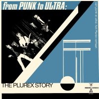 Various Artists - From Punk To Ultra: The Plurex Stor i gruppen VINYL / Pop-Rock hos Bengans Skivbutik AB (5550122)