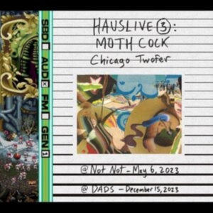 Moth Cock - Hauslive 3: Chicago Twofer i gruppen CD / Pop-Rock hos Bengans Skivbutik AB (5550133)