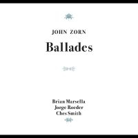 Zorn John - Ballades i gruppen CD / Jazz hos Bengans Skivbutik AB (5550136)