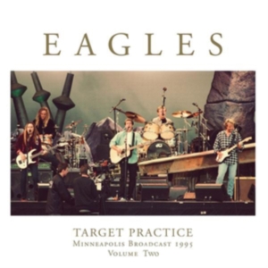 Eagles - Target Practice Vol.2 (2 Lp Vinyl) i gruppen VI TIPSAR / Fredagsreleaser / Fredag den 21:a Juni 2024 hos Bengans Skivbutik AB (5550161)